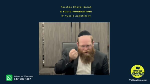 Parshas Chayei Sarah – a solid foundation
