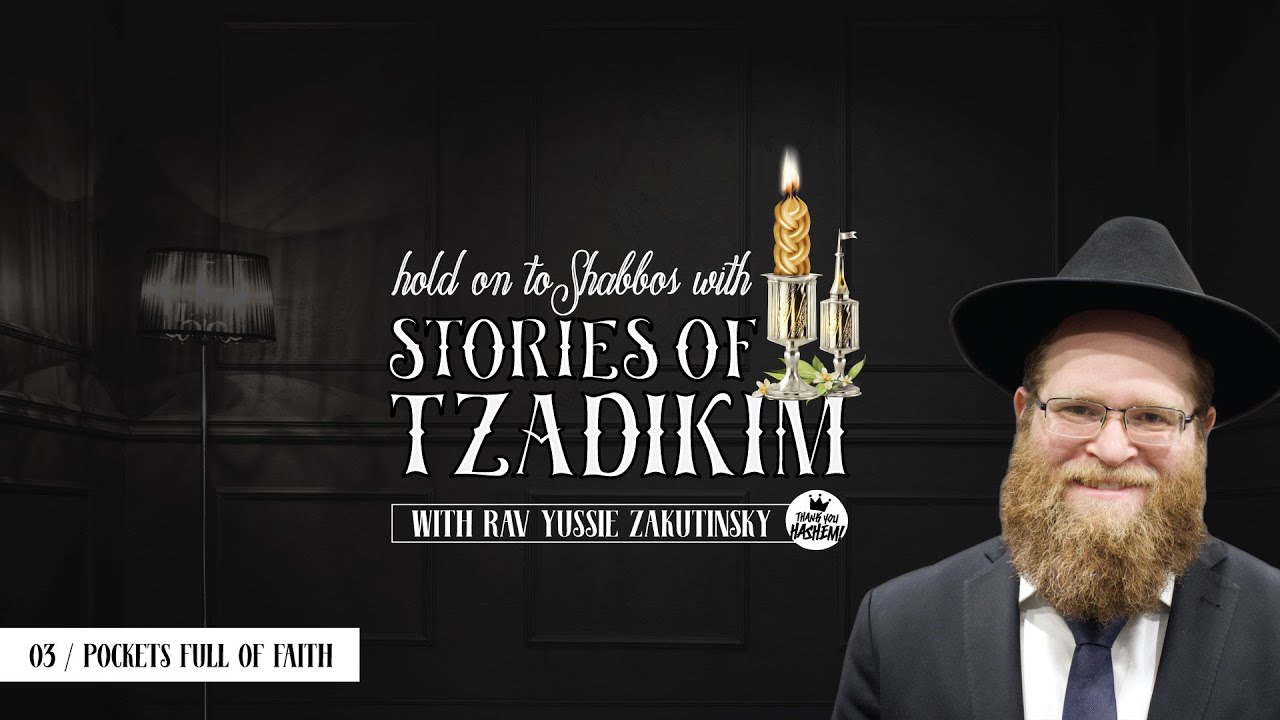 Stories of Tzadikim | 03 Pockets full of faith