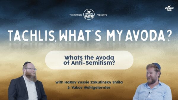 What’s the Avoda of Anti-Semitism?