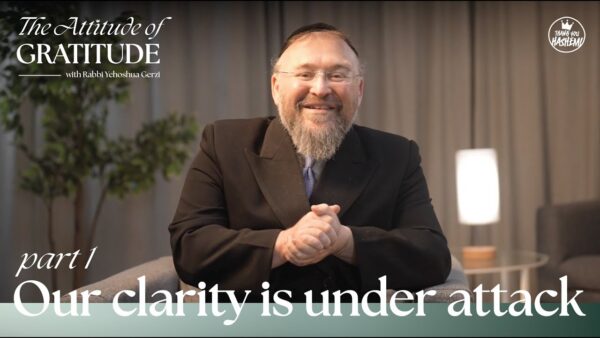 The Attitude of Gratitude | Part 1 Our clarity is under attack