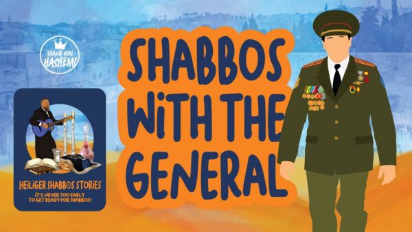 Shabbos with the General
