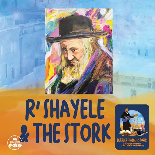 R' Shayale & the Stork