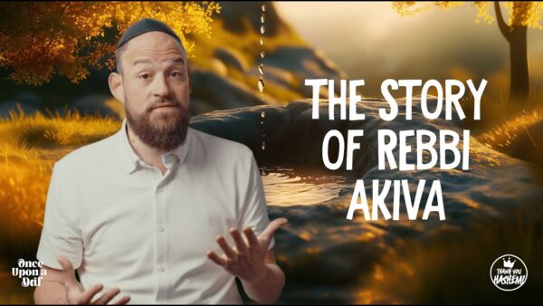 The Story of Rebbi Akiva