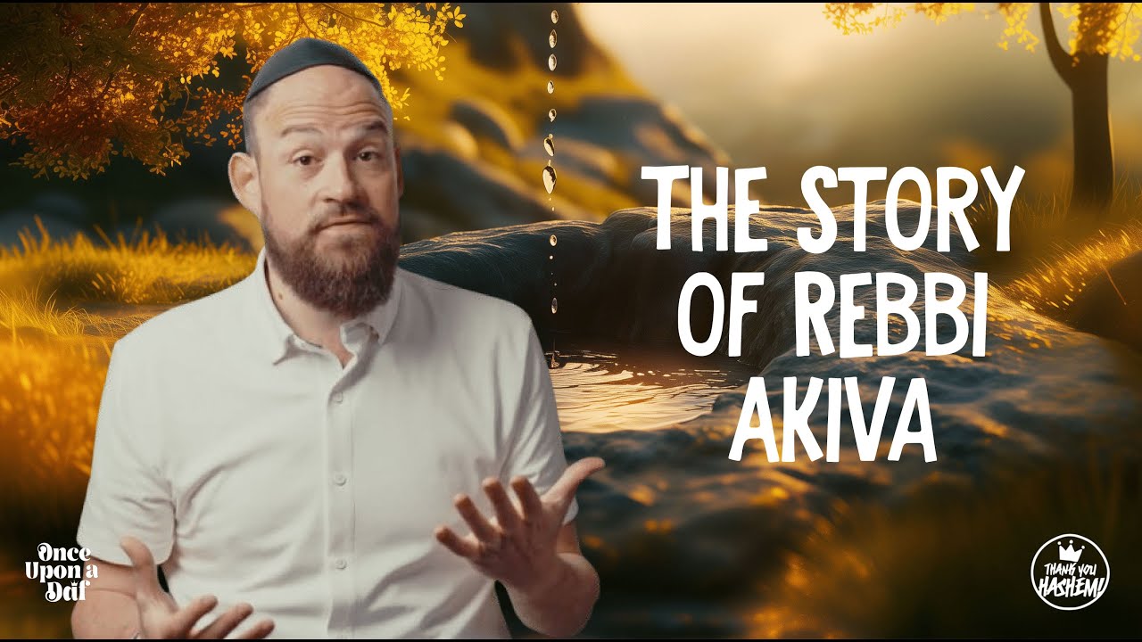 The Story of Rebbi Akiva