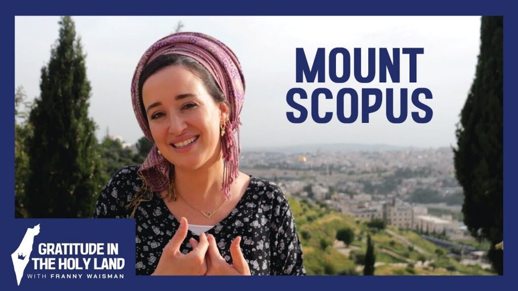 Mount Scopus - הַר הַצּוֹפִים