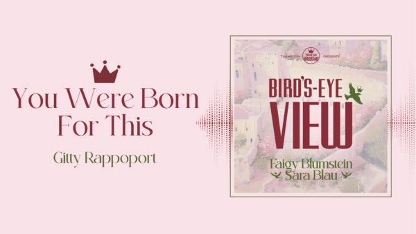 You Were Born For This with Gitty Rappoport