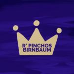 R' Pinchos Birnbaum