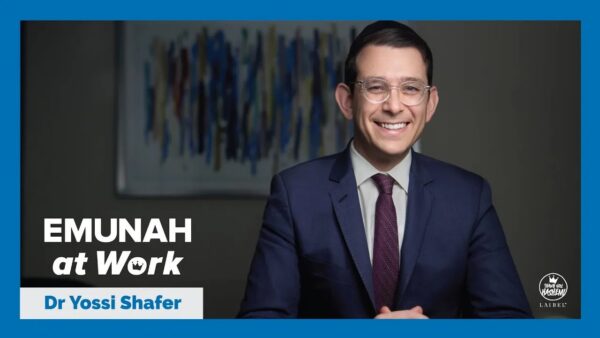 Emunah and the Human Potential with Dr. Yossi Shafer