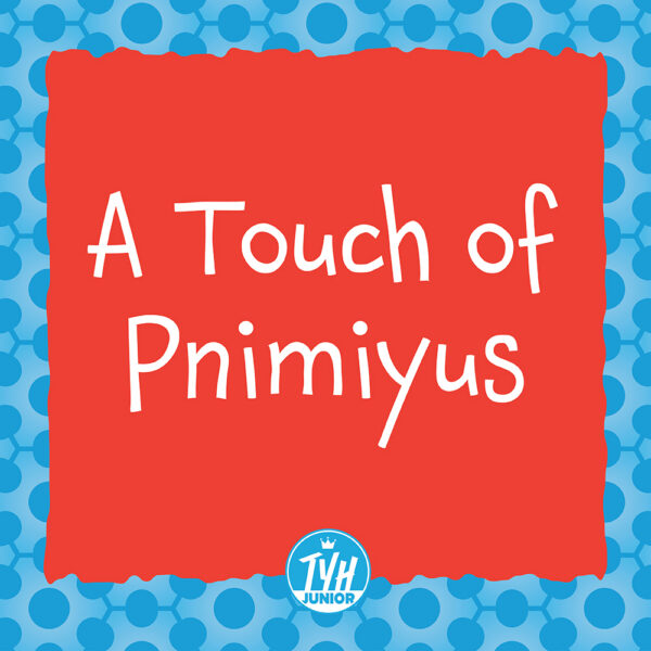 A Touch of Pnimiyus