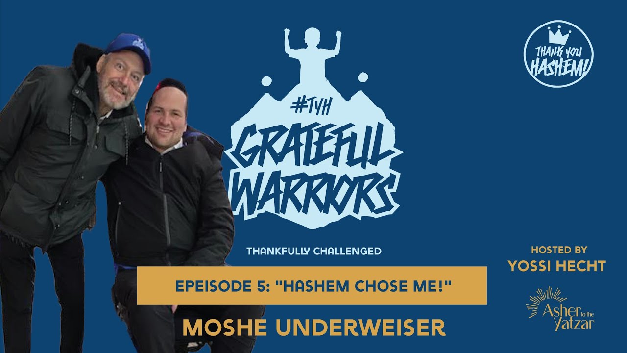 "Hashem chose ME!" with Moshe Underweiser