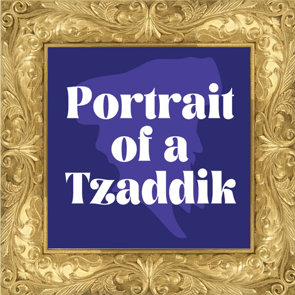 Portrait of a Tzaddik