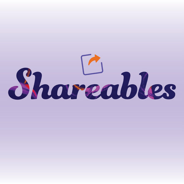 Shareables