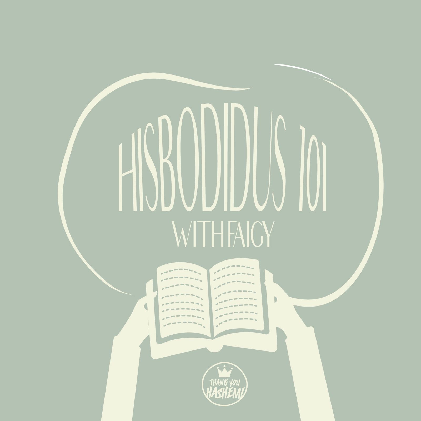 Hisbodedus 101 with Faigy